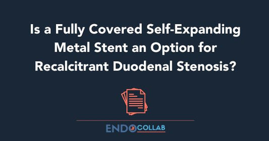Is a Fully Covered Self-Expanding Metal Stent an Option for Recalcitrant Duodenal Stenosis?